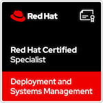 Red Hat Certified Specialist in Deployment and Systems Management