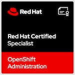 Red Hat Certified Specialist in OpenShift Administration