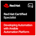 Red Hat® Certified Specialist in Developing Automation with Ansible Automation Platform